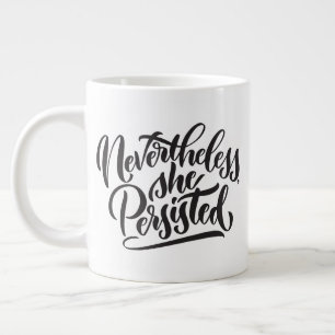 Trotzdem beharrte sie Doppelseitige Jumbo-Tasse