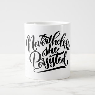 Trotzdem beharrte sie handgeschriebene Tasse