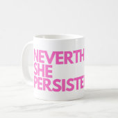 Trotzdem beharrte sie kaffeetasse (Vorderseite Links)