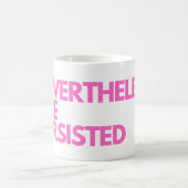 Trotzdem beharrte sie kaffeetasse (Mittel)