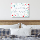 Trotzdem beharrte sie leinwanddruck (Insitu (Schlafzimmer))