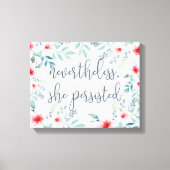 Trotzdem beharrte sie leinwanddruck (Vorderseite)