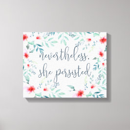 Trotzdem beharrte sie leinwanddruck