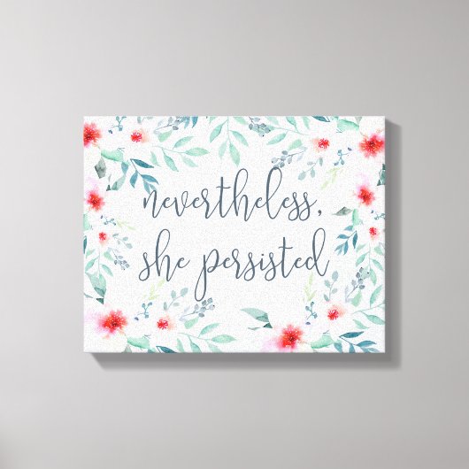 Trotzdem beharrte sie leinwanddruck (Vorderseite)