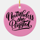 Trotzdem beharrte sie Lettered Ornament (Hinten)