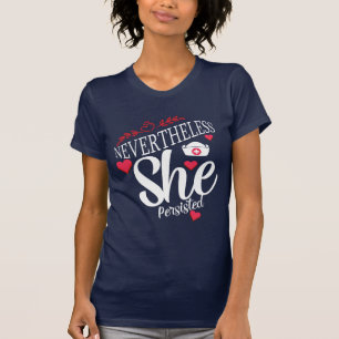 Trotzdem beharrte sie T-Shirt