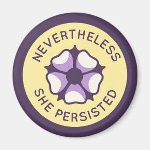 Trotzdem behielt sie die Suffragette Feministin Magnet