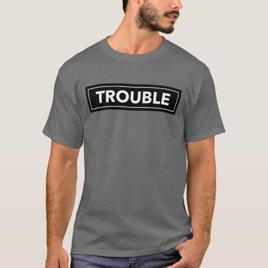 TROUBLE Bold Block Text Shirt (Vorderseite)