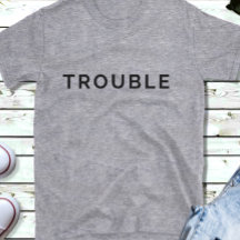 Trouble Funny Paare Black Text T - Shirt Sein