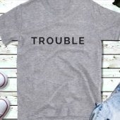 Trouble Funny Paare Black Text T - Shirt Sein