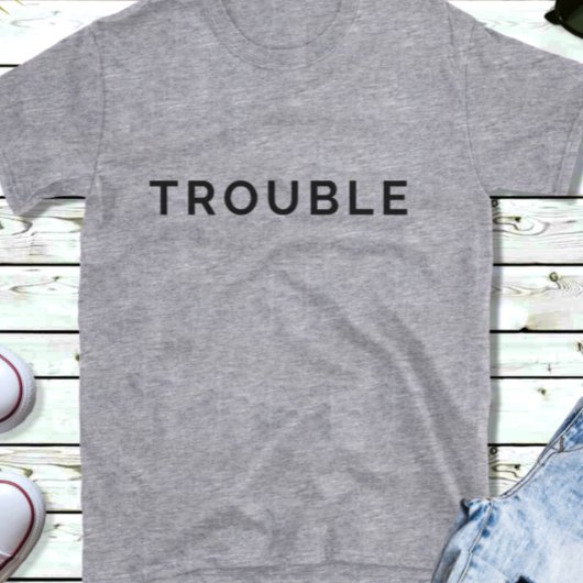 Trouble Funny Paare Black Text T - Shirt Sein
