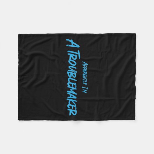 Trouble Maker Apparently I'm A Troublemaker Funny  Fleecedecke (Vorderseite (Horizontal))