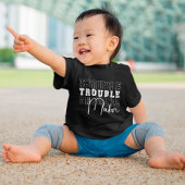 Trouble Maker Baby T-shirt