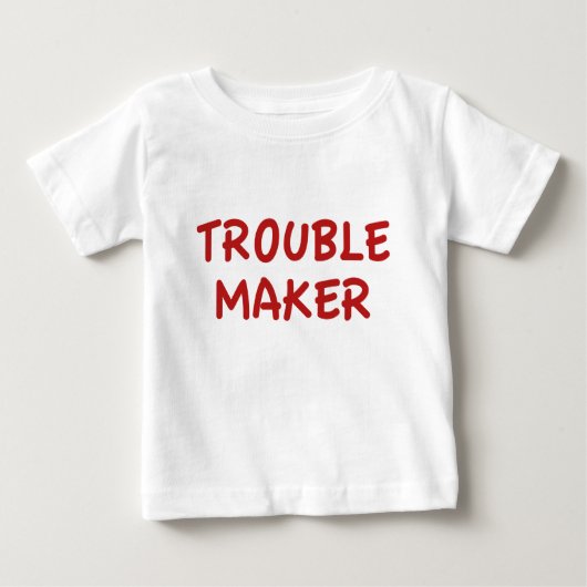 Trouble Maker Baby T-shirt (Vorderseite)