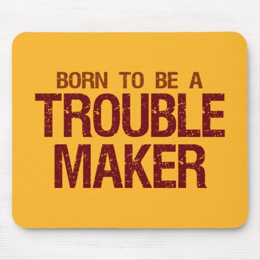 Trouble Maker mousepad (Vorne)