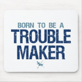 Trouble Maker mousepad (Vorne)