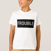 Trouble Typografie T-Shirt (Vorderseite)