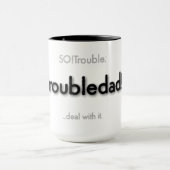 troubledad! - black tasse (Zentrum)