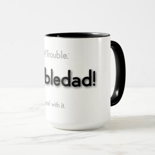 troubledad! - black tasse (VorderseiteRechts)