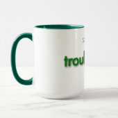 troubledad! - green tasse (Links)