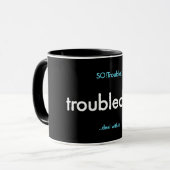 troubleday! mug tasse (Vorderseite Links)