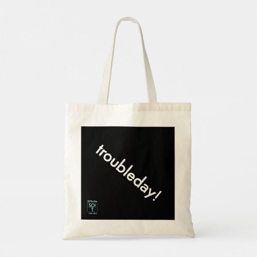 troubleday! tote bag tragetasche (Rückseite)