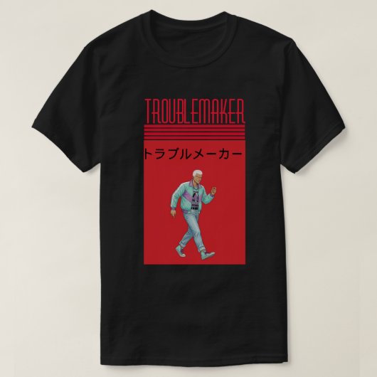 Troublemaker  T-Shirt (Design vorne)