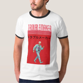 Troublemaker  T-Shirt