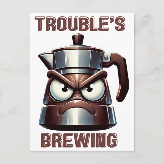 Trouble's Brewing - Angry Moka Espresso Pot Postkarte (Vorderseite)