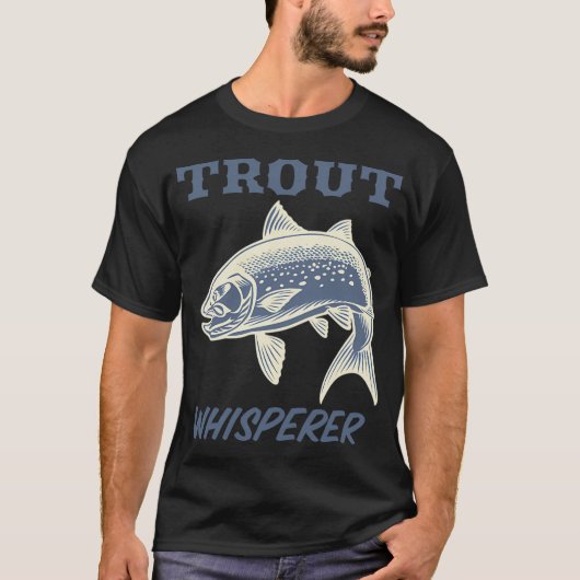 Trout Flüsterer Lustiges Angeln T-Shirt (Vorderseite)