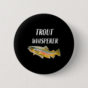Trout Whisperer Fliegenfischen Regenbogenforelle Button