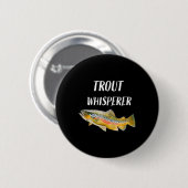 Trout Whisperer Fliegenfischen Regenbogenforelle Button (Vorne & Hinten)