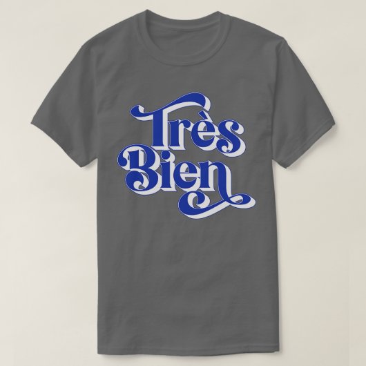 Trs Bien T-Shirt (Design vorne)