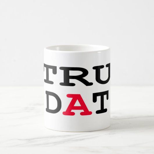 Tru Dat Kaffee-Tasse Kaffeetasse (Mittel)