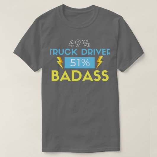 Truck Driver BADASS T-Shirt (Design vorne)