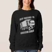 Truck Driver Collector Rig Trucker  Trucking Garba Sweatshirt (Vorderseite)