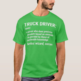 Truck Driver Definition Funny Trucker Gift 4 T-Shirt