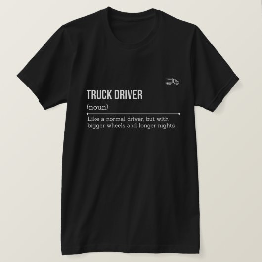 Truck Driver Definition — TRUCK DRIVER (n. T-Shirt (Design vorne)