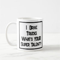 Truck Driver Super Talent. Tasse