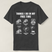 Truck Driver Things I Do In My Free Time Trucker T-Shirt (Design vorne)
