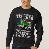 Truck Driver US Flag Trucker Daddy And Husband Sweatshirt (Vorderseite)