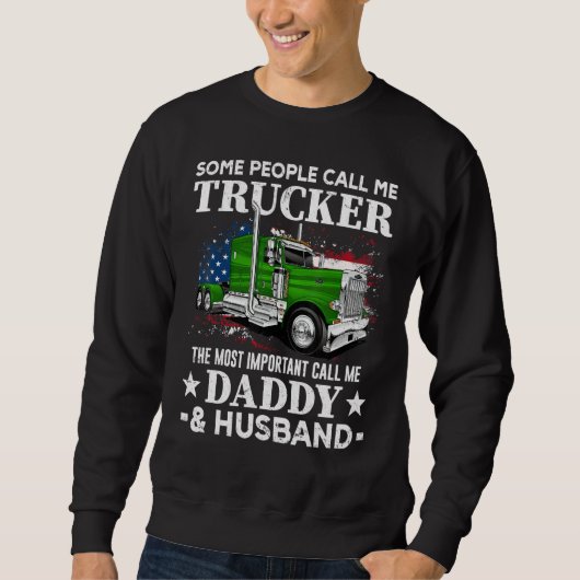 Truck Driver US Flag Trucker Daddy And Husband Sweatshirt (Vorderseite)