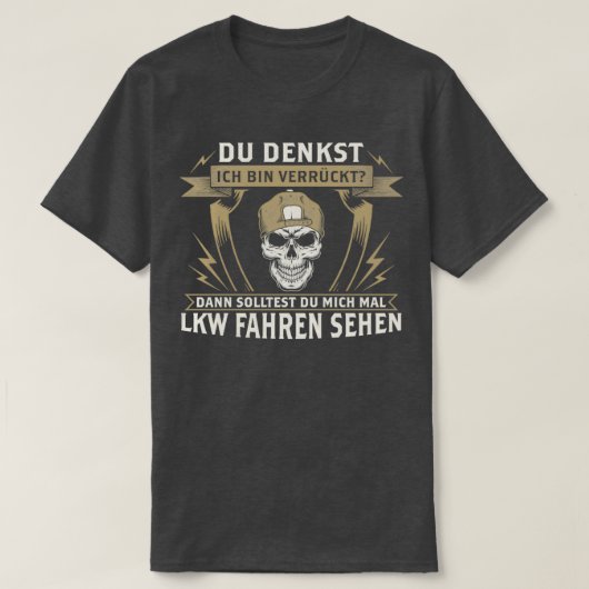Truck Drivers Saying T-Shirt (Design vorne)