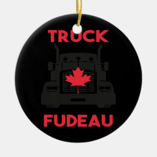 Truck Fudeau Anti Justin Trudeau Free Canada Keramik Ornament