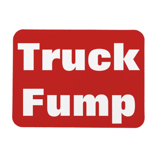 Truck-Fump-Magnet Magnet (Horizontal)