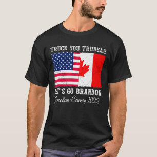 Truck You Trudeau Canada Flag Freedom Convoy Truck T-Shirt