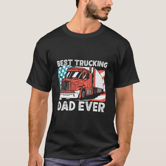 Trucker Best Trucking Dad Ever T-Shirt (Vorderseite)
