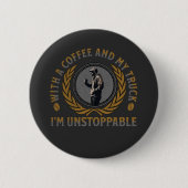 Trucker Coffee Cup Strong Road Power Männchen Button (Vorderseite)