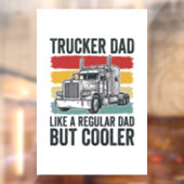 Trucker Dad Like a Regular Dad But Cooler Shirt_1 Fensteraufkleber (Blatt 2)