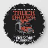 Trucker: Daddy and Husband My World Große Wanduhr (Vorderseite)